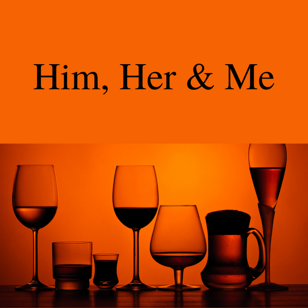 Him, Her and Me