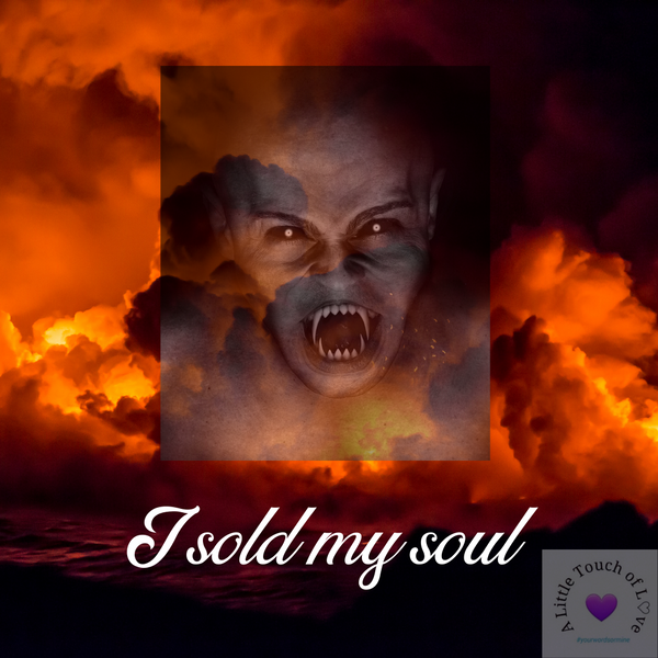 I sold my soul